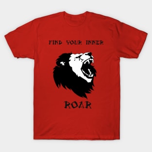 Find your inner roar T-Shirt